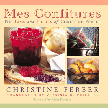 Hardcover Mes Confitures: The Jams and Jellies of Christine Ferber Book