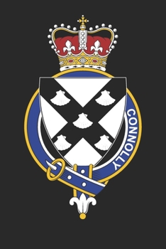 Connolly: Connolly Coat of Arms and Family Crest Notebook Journal (6 x 9 - 100 pages)