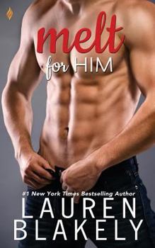 Melt for Him - Book #2 of the Fighting Fire