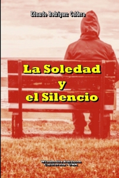 Paperback La Soledad y el Silencio [Spanish] Book