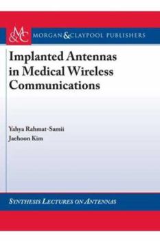 Paperback Implanted Antennas in Medical Wireless Communications Book