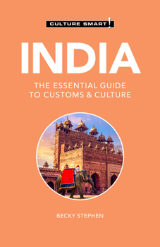 India - Culture Smart!: The Essential Guide to Customs & Culture - Book  of the Culture Smart!