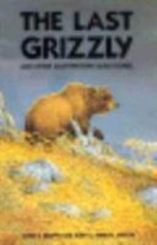 Hardcover The Last Grizzly and Other Southwestern Bear Stories Book