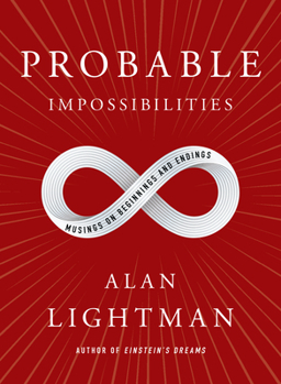 Hardcover Probable Impossibilities: Musings on Beginnings and Endings Book