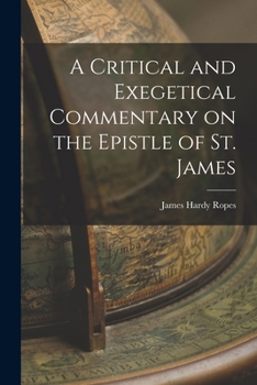 Paperback A Critical and Exegetical Commentary on the Epistle of St. James Book