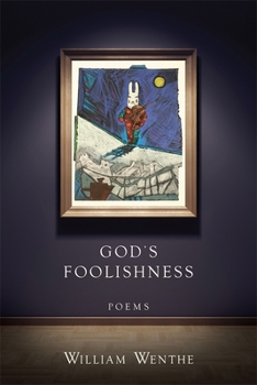 God's Foolishness: Poems - Book  of the L.E. Phillabaum Poetry Award