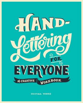 Paperback Hand-Lettering for Everyone: A Creative Workbook Book