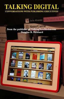 Paperback Talking Digital: Conversations with Publishing Executives Book