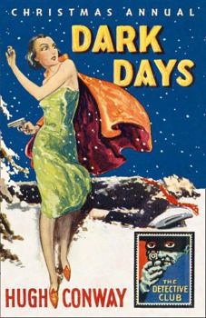 Hardcover Dark Days and Much Darker Days: A Detective Story Club Christmas Annual Book