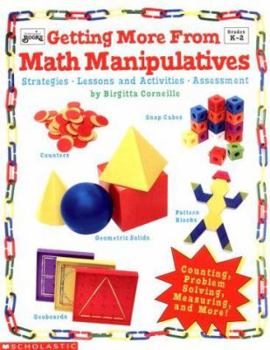 Paperback Getting More From Math Manipulatives (Grades K-2) Book