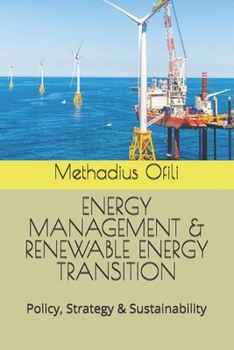 Paperback Energy Management & Renewable Energy Transition: Policy, Strategy & Sustainability Book