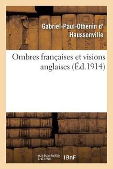 Paperback Ombres Françaises Et Visions Anglaises [French] Book