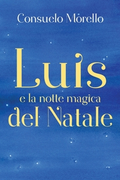 Paperback Luis e la notte magica del Natale [Italian] Book