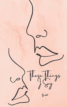 Paperback These Things I Say Book