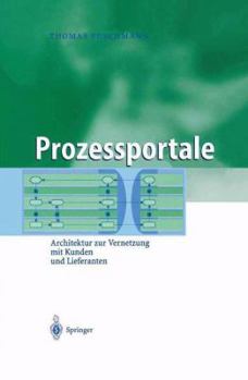 Paperback Prozessportale: Architektur Zur Vernetzung Mit Kunden Und Lieferanten [German] Book