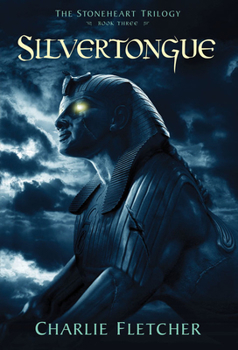Silvertongue - Book #3 of the Stoneheart Trilogy