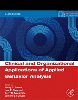 Paperback Clinical and Organizational Applications of Applied Behavior Analysis Book