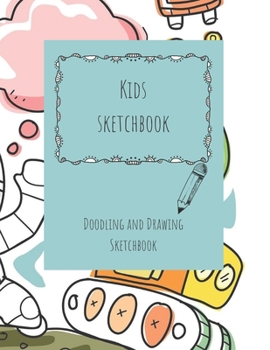 Paperback Kids Sketchbook: Doodling and Drawing Sketchbook for Children with Astronaut Design Book