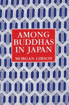 Paperback Among Buddhas in Japan Book