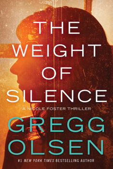 The Weight of Silence - Book #2 of the Nicole Foster Thriller
