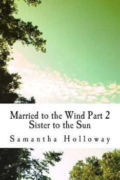 Paperback Married to the Wind: Part 2: Sun's Sister Book