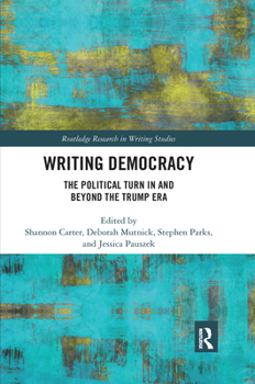 Paperback Writing Democracy: The Political Turn in and Beyond the Trump Era Book