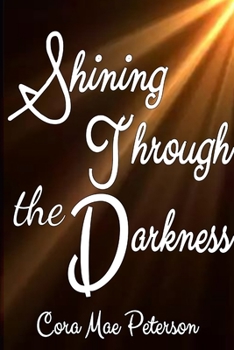 Paperback Shinning Through The Darkness Book