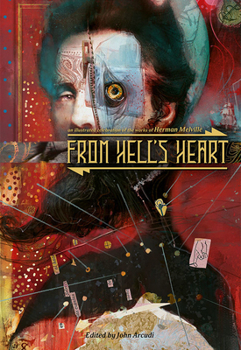 Hardcover From Hell's Heart: An Illustrated Celebration of Herman Melville Book