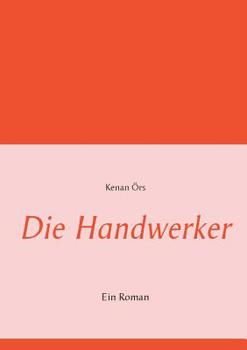 Paperback Die Handwerker: Ein Roman [German] Book