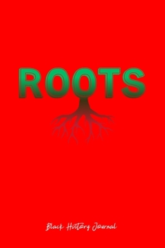 Paperback Black History Journal: African Roots Powerful Tree Cool Black History Month Gift - Red Ruled Lined Notebook - Diary, Writing, Notes, Gratitud Book