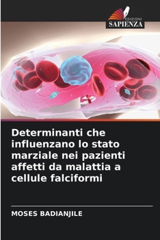 Determinanti che influenzano lo stato marziale nei pazienti affetti da malattia a cellule falciformi (Italian Edition)
