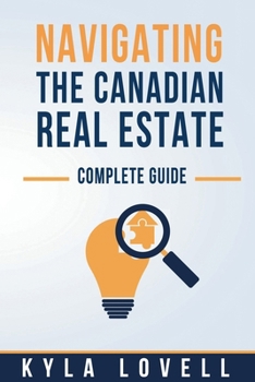 Paperback Navigating The Canadian Real Estate: Complete Guide Book