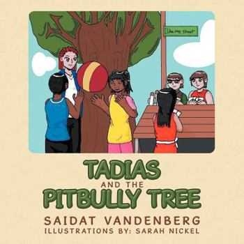 Paperback Tadias and The Pitbully Tree Book