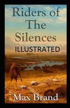 Paperback Riders of the Silences Illustrated Book