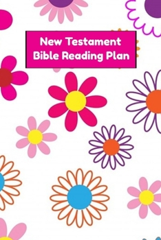 Paperback New Testament Bible Reading Plan: Daily Devotional With Scripture Reading And Writing Prompts - 30 Days (6"x9", 15.24 x 22.86 cm) Book