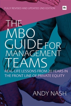Paperback The MBO Guide for Management Teams: Real-Life Lessons from 20 Years in the Front Line of Private Equity Book