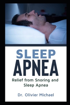 Paperback Sleep Apnea: Relief from Snoring and Sleep Apnea Book
