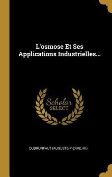 Hardcover L'osmose Et Ses Applications Industrielles... [French] Book