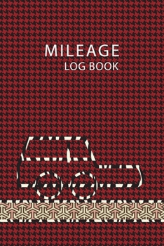 Paperback Mileage Log Book: Keep Track of Your Car or Vehicle Mileage & Gas Expense Book