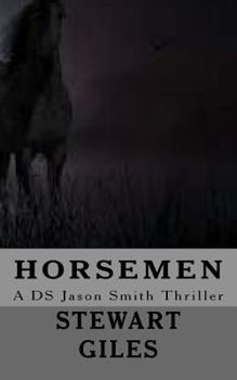Horsemen - Book #7 of the Detective Jason Smith