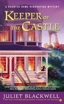 Keeper of the Castle - Book #5 of the Haunted Home Renovation Mystery