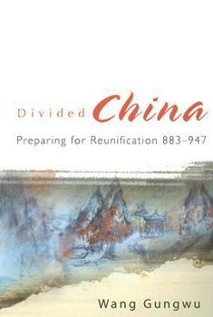 Paperback Divided China: Preparing for Reunification 883-947 Book