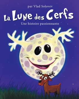 Paperback La Lune des Cerfs: Une histoire passionnante [French] Book