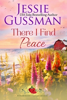 There I Find Peace (Strawberry Sands Beach Romance Book 2) (Strawberry Sands Beach Sweet Romance) - Book #2 of the Strawberry Sands Beach Sweet Romance