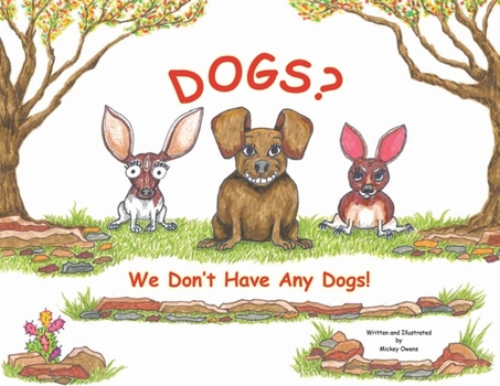 Paperback Dogs? We Don't Have Any Dogs! Book