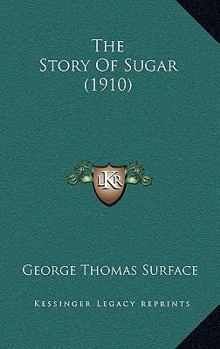 Paperback The Story Of Sugar (1910) Book