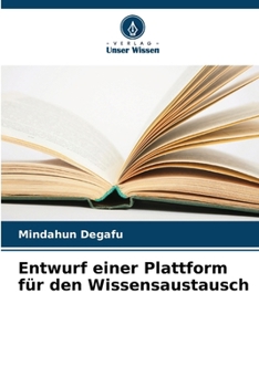 Paperback Entwurf einer Plattform für den Wissensaustausch [German] Book