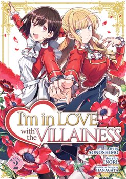 私の推しは悪役令嬢。 2 - Book #2 of the I'm in Love with the Villainess Manga