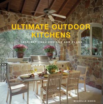 Paperback Ultimate Outdoor Kitchens: Inspirational Designs and Plans Book