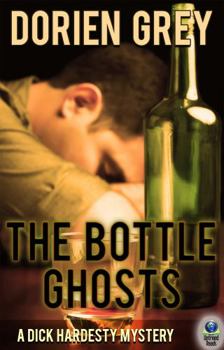 The Bottle Ghosts (Dick Hardesty Mysteries) - Book #6 of the A Dick Hardesty Mystery